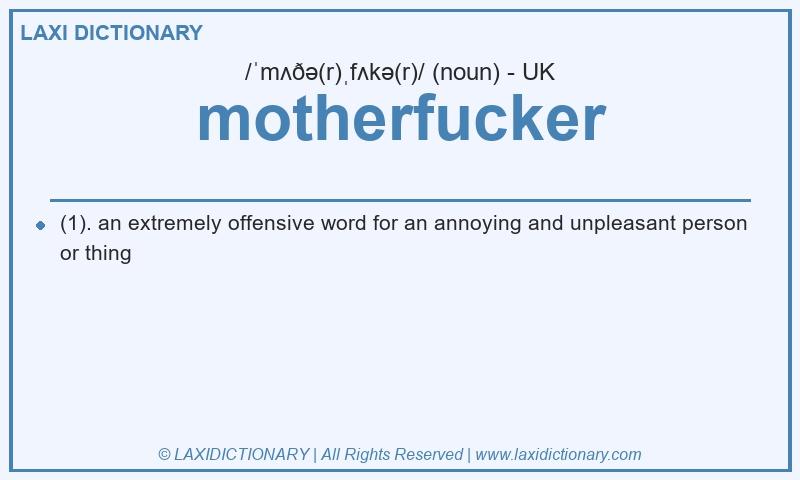 Definition motherfucker in British English