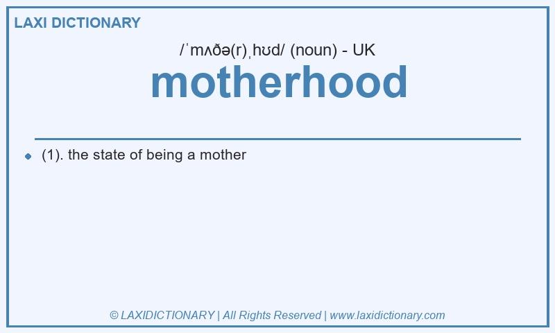 Definition motherhood in British English