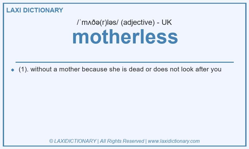 Definition motherless in British English