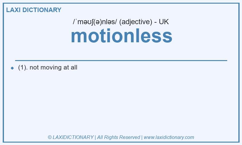 Definition motionless in British English