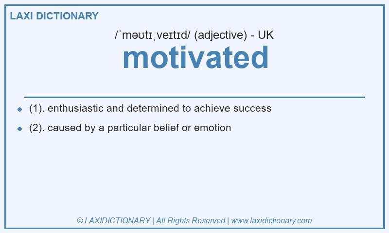 Definition motivated in British English