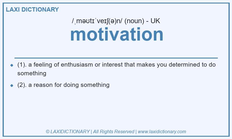 Definition motivation in British English