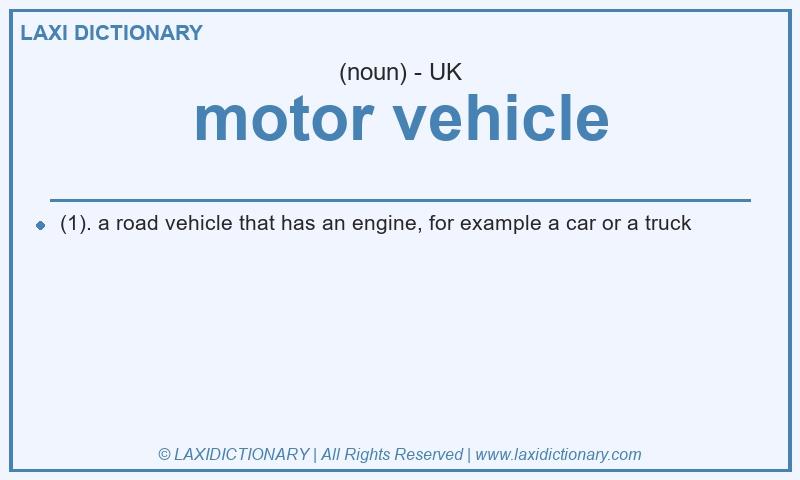 Definition motor vehicle in British English