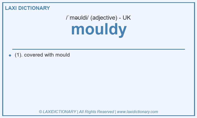 Definition mouldy in British English