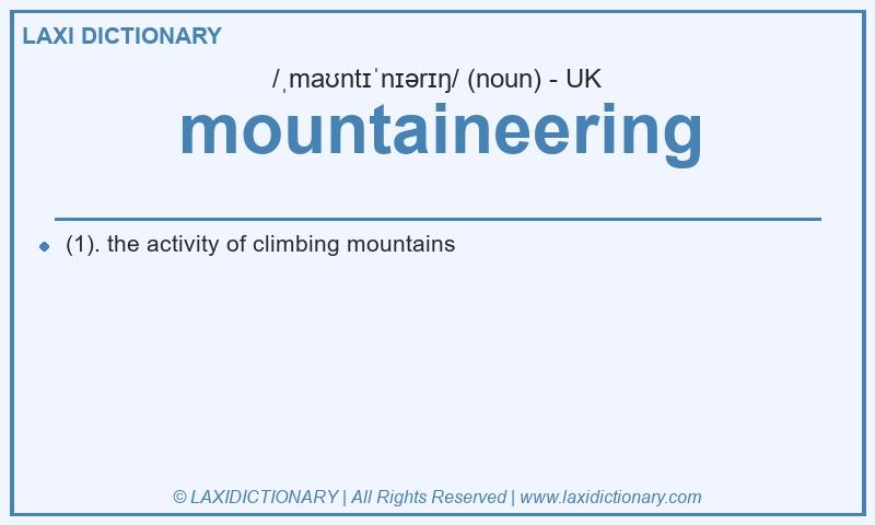 Definition mountaineering in British English