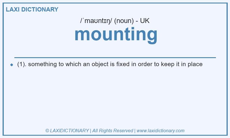 Definition mounting in British English