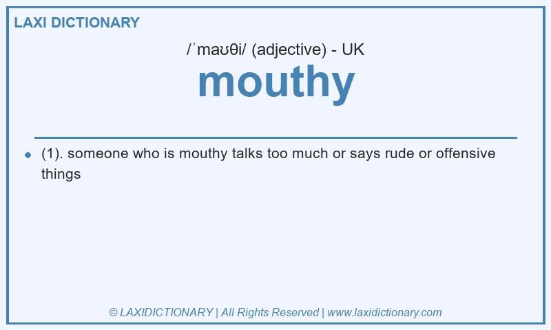 Definition mouthy in British English