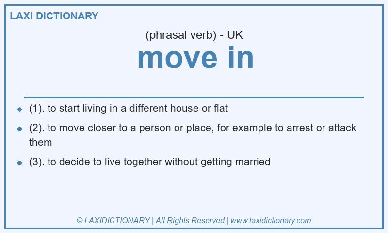 Definition move in in British English