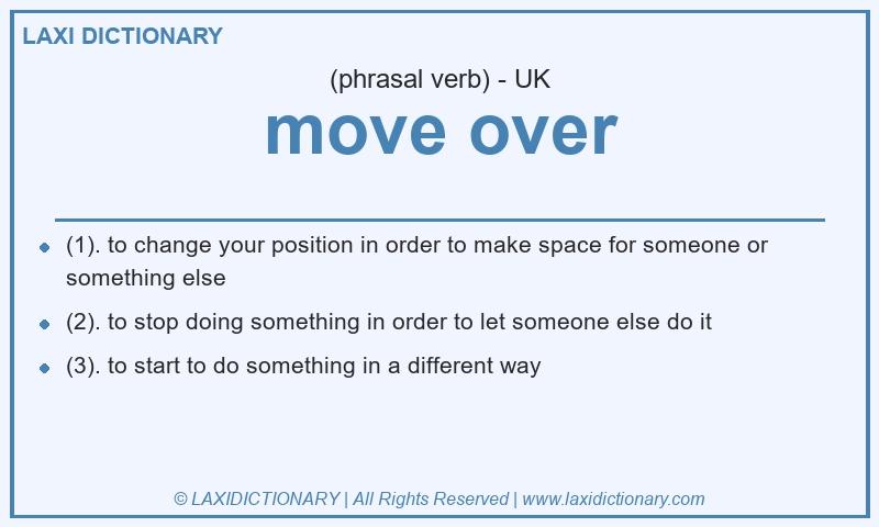 Definition move over in British English