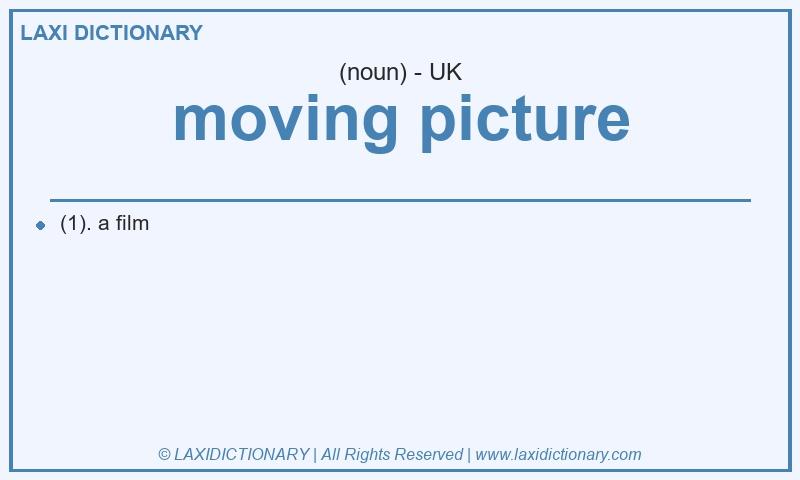 Definition moving picture in British English