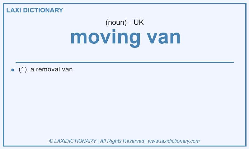 Definition moving van in British English