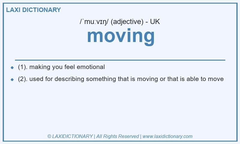 Definition moving in British English
