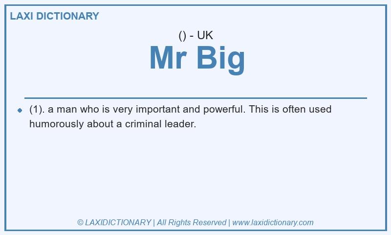 Definition Mr Big in British English