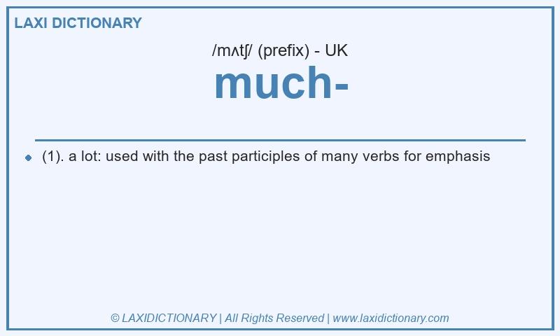 Definition much- in British English