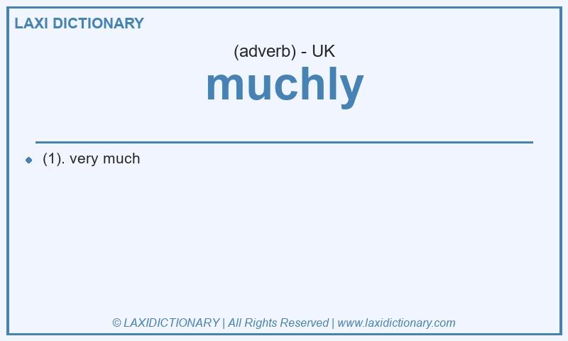Definition muchly in British English