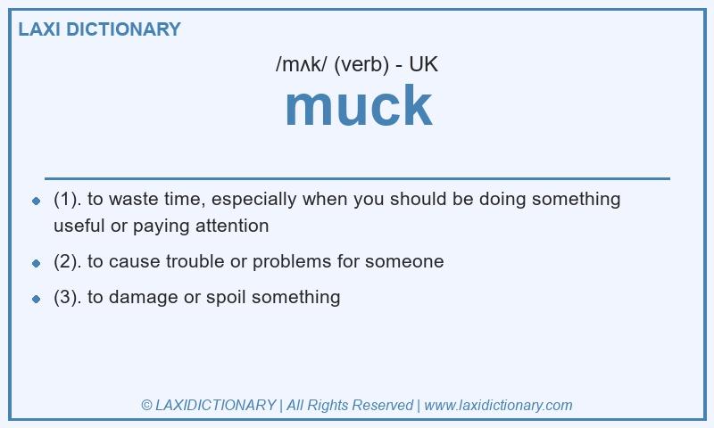 Definition muck in British English