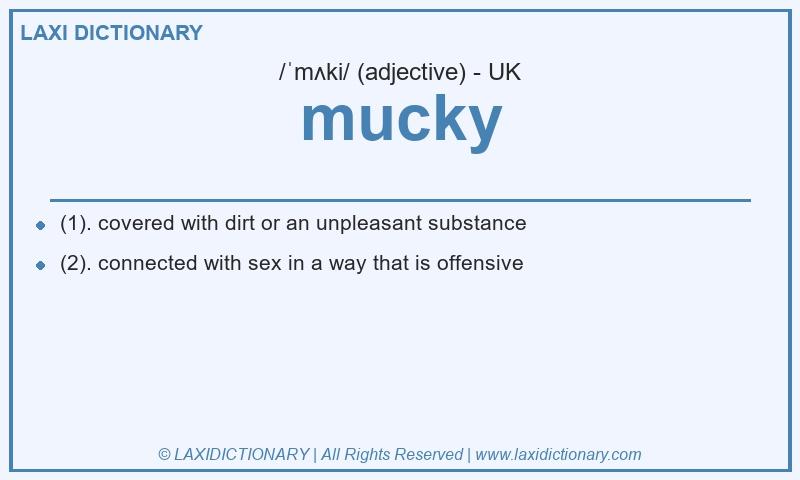 Definition mucky in British English