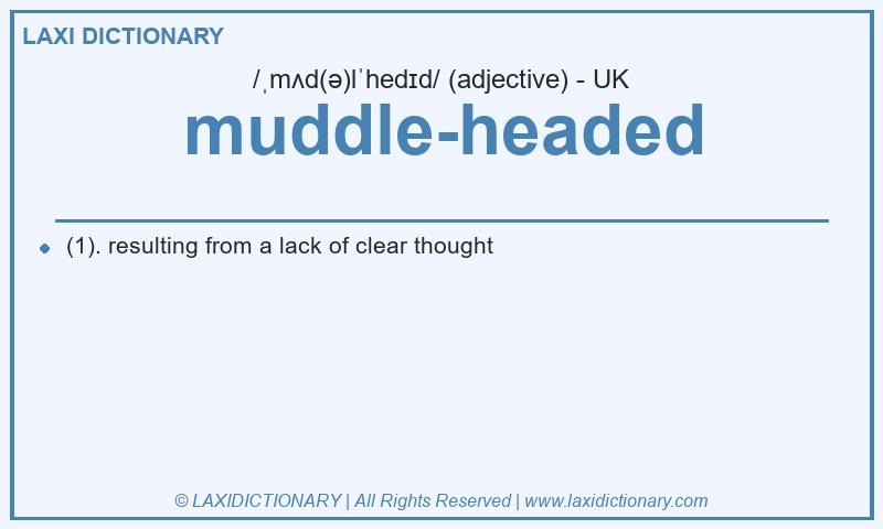 Definition muddle-headed in British English