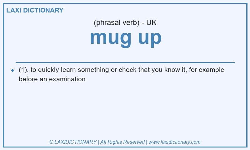 Definition mug up in British English