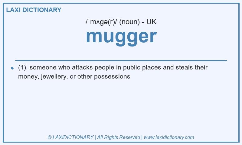 Definition mugger in British English