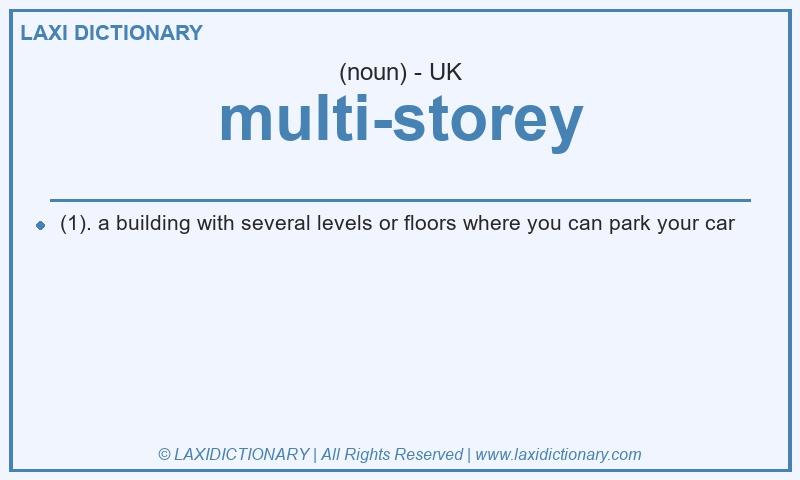 Definition multi-storey in British English
