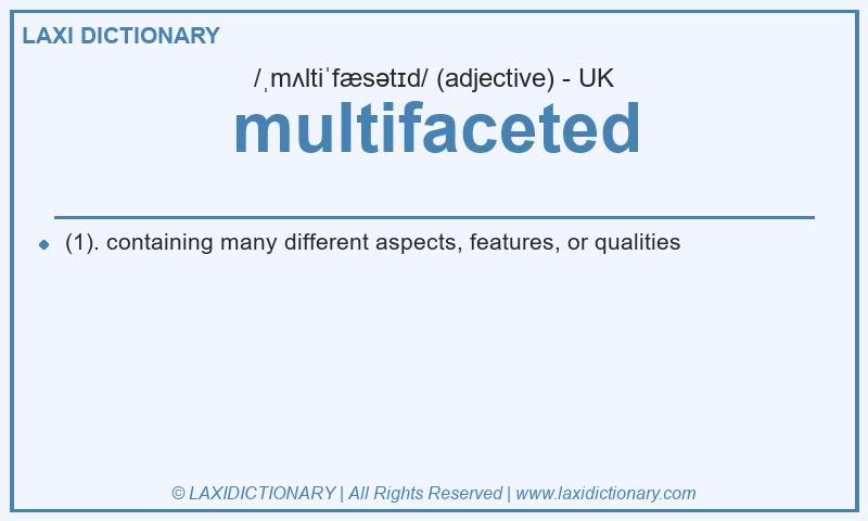 Definition multifaceted in British English