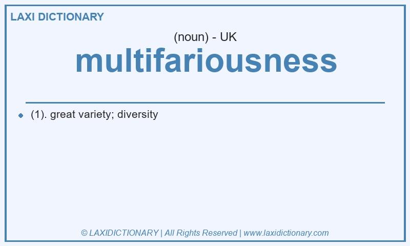 Definition multifariousness in British English