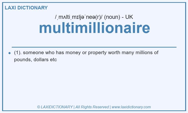 Definition multimillionaire in British English