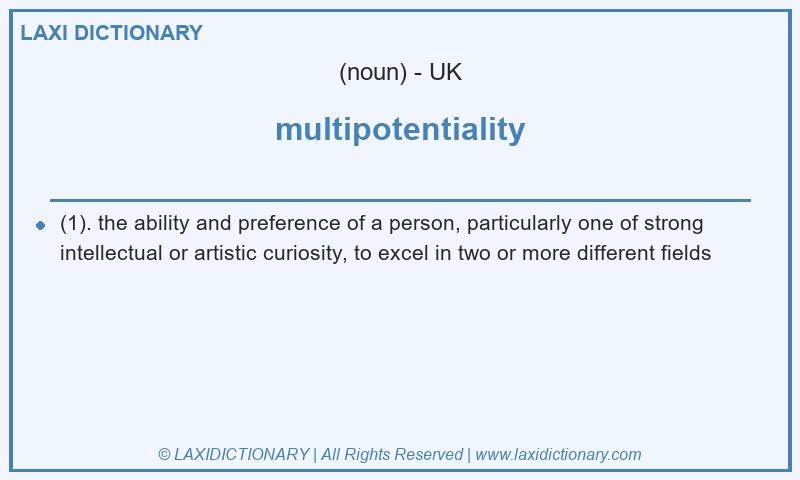 Definition multipotentiality in British English