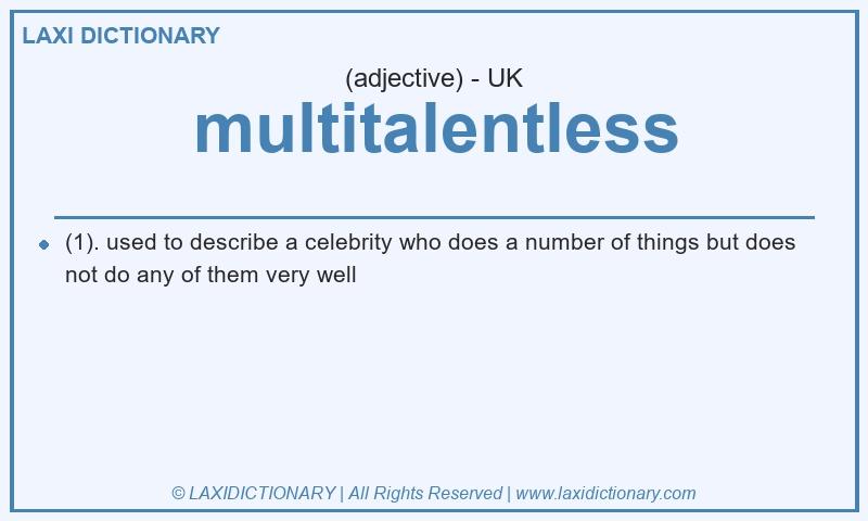 Definition multitalentless in British English