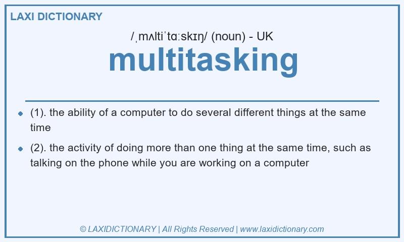 Definition multitasking in British English