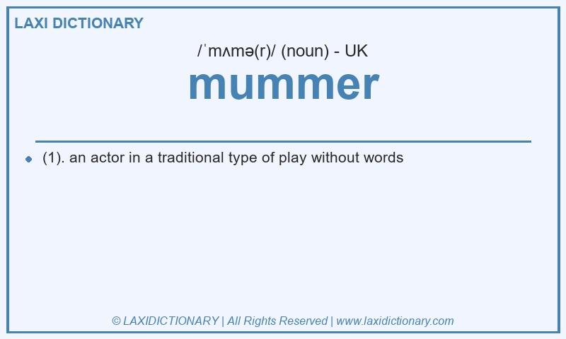 Definition mummer in British English