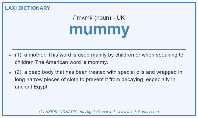Definition mummy in British English