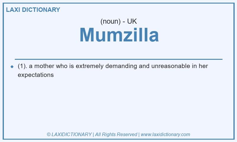 Definition Mumzilla in British English