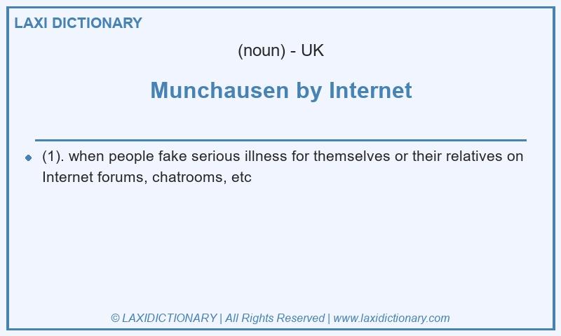 Definition Munchausen by Internet in British English