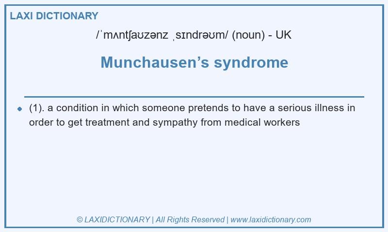Definition Munchausen’s syndrome in British English