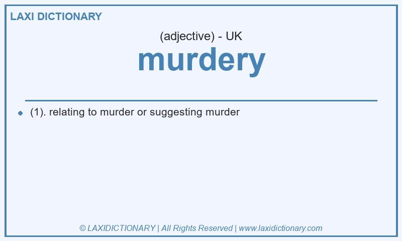Definition murdery in British English