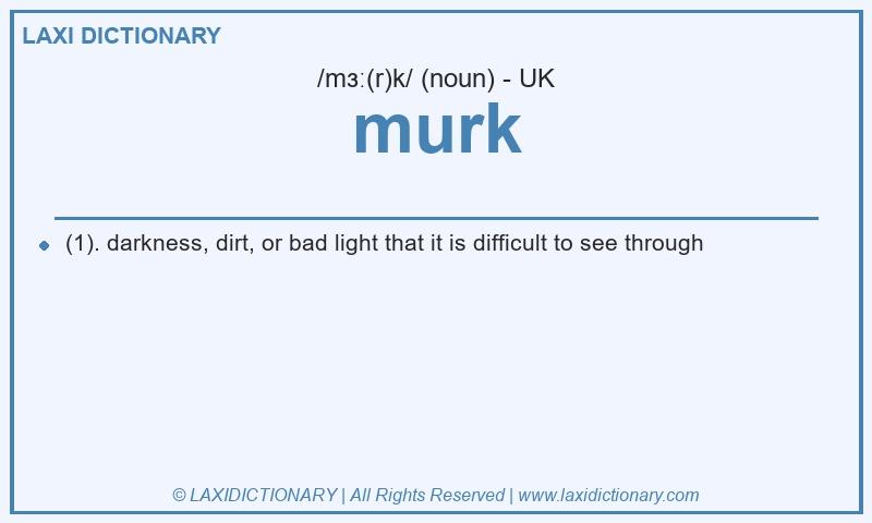 Definition murk in British English