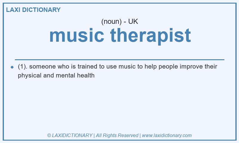 Definition music therapist in British English