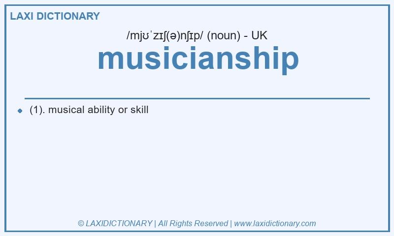 Definition musicianship in British English
