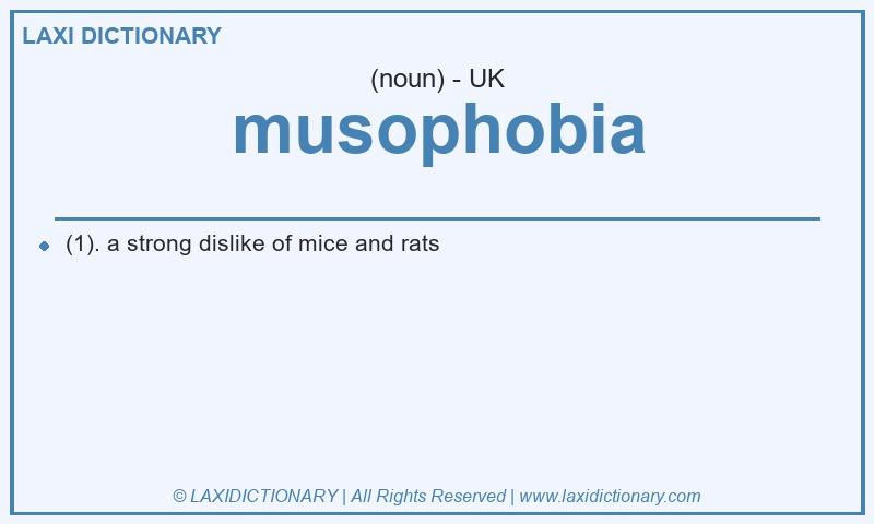 Definition musophobia in British English