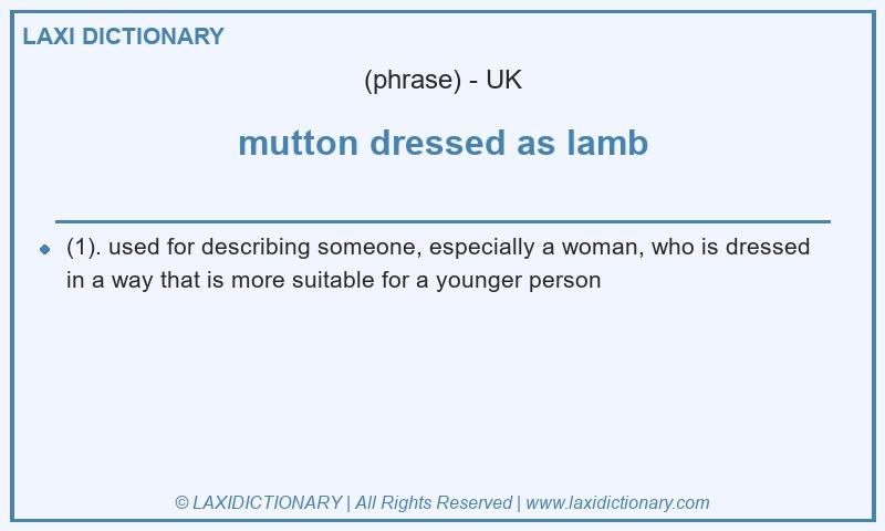 Definition mutton dressed as lamb in British English