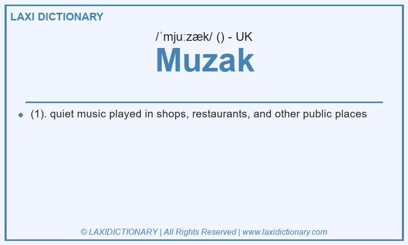 Definition Muzak in British English