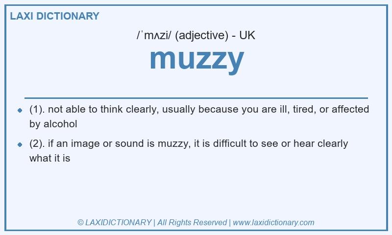 Definition muzzy in British English