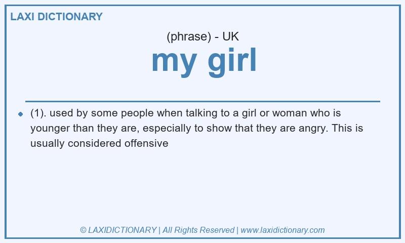Definition my girl in British English