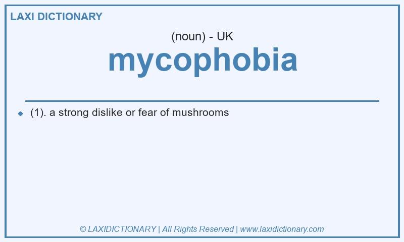 Definition mycophobia in British English
