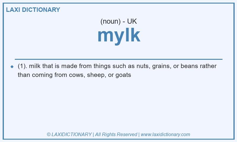 Definition mylk in British English