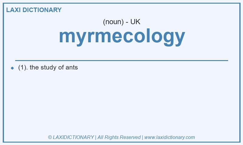 Definition myrmecology in British English