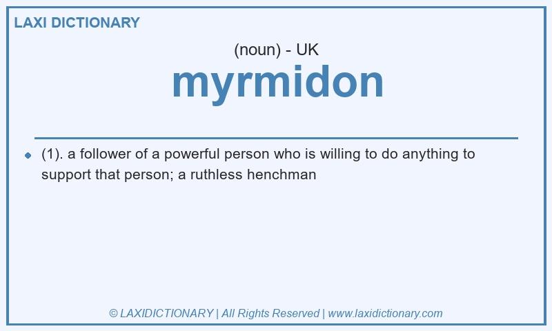 Definition myrmidon in British English