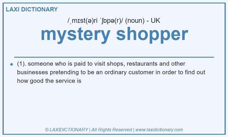 Definition mystery shopper in British English